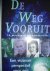 De weg vooruit. 30 markante...