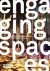 Engaging spaces. Exhibition...