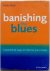 Boyd Hilary - Banishing the blues Inspirational ways to improve your mood