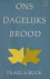ONS DAGELIJKS BROOD