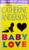Anderson, Catherine - Baby Love (ENGELSTALIG)