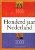 Honderd Jaar Nederland 1900...