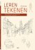 Leren tekenen. Praktische gids voor beginnende en geoefende tekenaars.