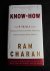 Charan, Ram - Know-How, The 8 Skills that separate people who perform from those who don’t, About Leadership