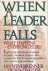 Winebrenner, Jan  Frazier, Debra - When a Leader Falls. What Happens to Everyone Else?