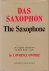 Gwozdz, Lawrence; Rascher, Sigurd [foreword] - Das Saxophon. The Saxophone. An English Translation of Jaap Kool's work.