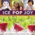 Ice Pop Joy - Organic, Healthy, Fresh, Delicious