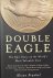 Double Eagle - The Epic Sto...