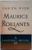 Duinkerken / Gijsen / Herreman / Leroux / Lissens - VAN EN OVER MAURICE ROELANTS.