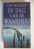 Walker, Sue - De dag van de waarheid