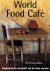  - World Food Café