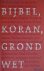 Bijbel, Koran, Grondwet