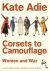 Corsets To Camouflage. Wome...