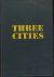 Three cities. A trilogy. Pe...