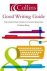 King, Graham - GOOD WRITING GUIDE, the essential guide to good writing.