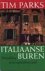 Parks, Tim - Italiaanse buren, vreemdeling in een eigenzinnig land