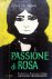 Passione di Rosa (ITALIAANS)