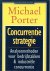 Porter, Michael E. - Concurrentiestrategie / analysemethoden voor bedrijfstakken en industriele concurrenten
