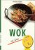 Müller, Veronika .. Vertaling van Annemien van der Veen - WOK SNEL KLAAR * wok eenvoudig te maken en verfijnd van smaak-heerlijke gerchten uit de wok,die gegarandeerd lukken en in een oogwenk klaar zijn