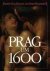 Schultze, Jürgen (Organisation der Ausstelling) - PRAG UM 1600 - Kunst und Kultur Am Hofe Rudolfs II..