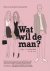 Broeke, Mirjam van de , Femmetje de Wind - Wat wil de man? Dating  relatiehandboek voor de vrouw