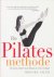 Siler, Brooke - De Pilates methode. De nieuwe manier om je lichaam in vorm te brengen.