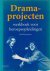 Rooyackers, Paul - Drama-projecten. Werkboek voor beroepsopleidingen.