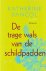 de trage wals van de schild...