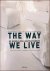 The Way We Live  De wereld ...