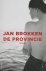 Brokken, Jan - De provincie