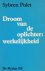 Polet, Sybren - Droom van de oplichter: werkelijkheid. Emblemen