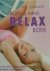 Redactie - Het complete body  mind relax boek