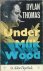 Under milk wood (a play for...