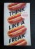 Levitt, Steven D.  Stephen J.Dubner - Think like a freak, How to Think Smarter about Almost Everything!