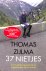 Zijlma, Thomas - 37 nietjes. Levensbedreigend ziek ongeneeslijk optimistisch