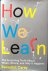 How we learn; the surprisin...