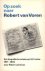 Voren, Robert van - Op zoek naar Robert van Voren. Een biografische schets van S.K. Luitse 1917-1945