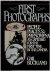 Buckland, Gail - First photographs. People, places  phenomena as captured for the first time by the camera