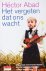 Abad, Héctor - Het vergeten dat ons wacht