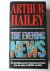 Hailey, Arthur - The Evening News