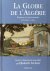 FECHNER, E.(ed.) - La Gloire de L’Algérie. Écrivains et photographies de Flaubert á Camus