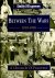  - BETWEEN THE WARS 1919-1938   A chronicle of peacetime