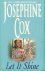 Cox, Josephine - Let it Shine