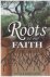 Roots of our Faith. Revised...