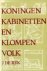 Rek, J. de - KONINGEN, KABINETTEN EN KLOMPENVOLK.