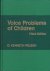 Wilson, D. Kenneth - Voice Problems of Children