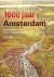 Feddes, Fred - 1000 jaar Amsterdam. Ruimtelijke geschiedenis van een wonderbaarlijke stad