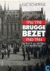 Brugge bezet 1914-1918 1940...
