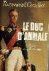 Cazelles, Raymond - LE DUC D'AUMALE - Prince aux dix visages.