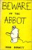 Beware of the abbot